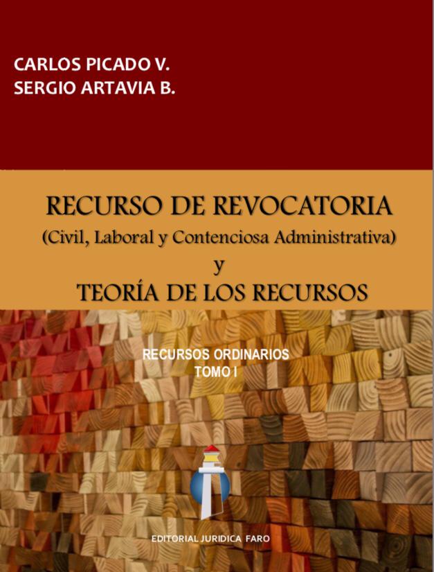 Recurso de Revocatoria y Teoría de los Recursos - Tomo I